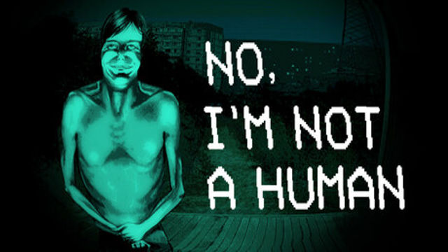 Tải game No Im not a Human-TENOKE