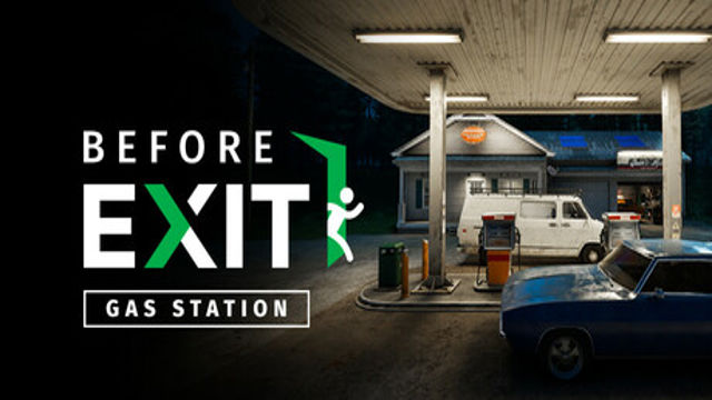 Tải game Before Exit Gas Station Daylight-TENOKE
