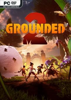 Tải game Grounded 2 v0.3.1.0 Early Access