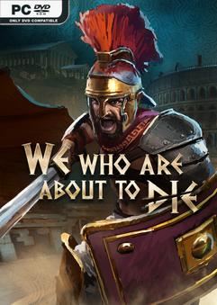 Tải game We who are about to Die Blood and Sand Early Access
