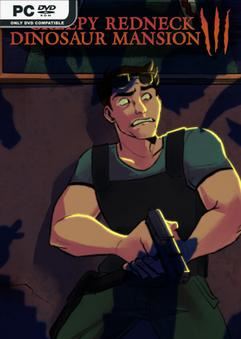 Tải game Creepy Redneck Dinosaur Mansion 3 v20250521-P2P